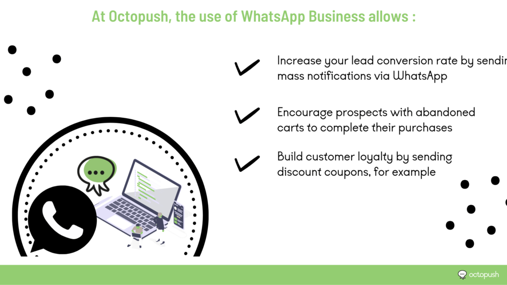 At Octopush, the use of WhatsApp Business allows to :