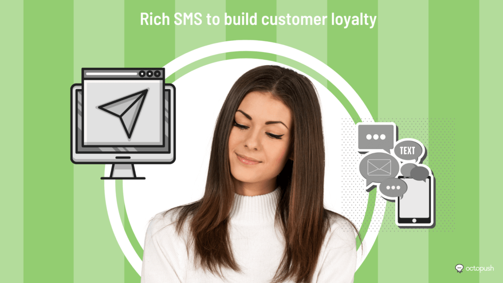 Rich SMS to build customer loyalty